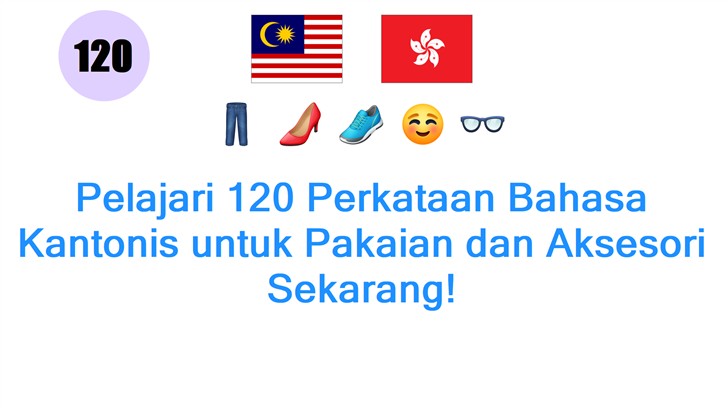 Pelajari 120 Perkataan Bahasa Kantonis untuk Pakaian dan Aksesori Sekarang!